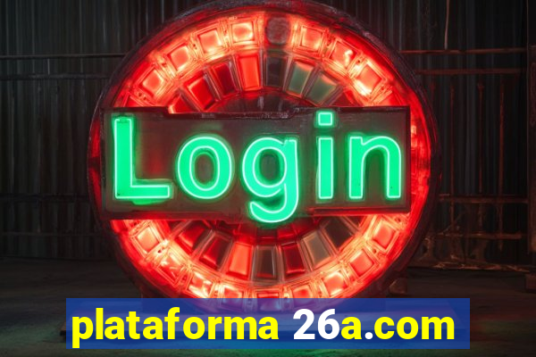 plataforma 26a.com